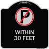 Signmission No Parking Symbol Within 30 Feet Heavy-Gauge Aluminum Architectural Sign, 18" x 18", BS-1818-22690 A-DES-BS-1818-22690